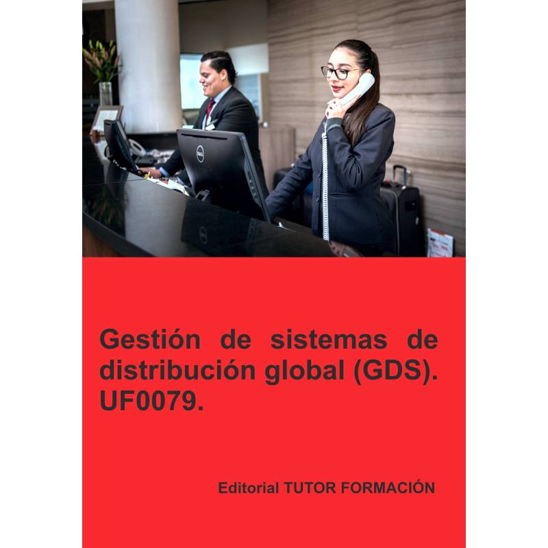 Gestión de sistemas de distribución global GDS. UF0079.